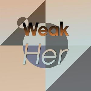 Album Weak Her from Various