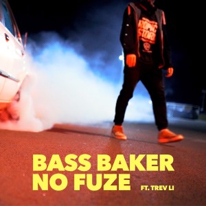 Listen to No Fuze song with lyrics from Bass Baker