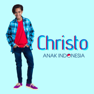 收聽Christo的Anak Indonesia歌詞歌曲