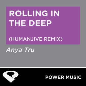 ดาวน์โหลดและฟังเพลง Rolling in the Deep (Humanjive Extended Remix) พร้อมเนื้อเพลงจาก Power Music Workout