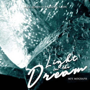 Listen to Light in The Dream (Instrumental) song with lyrics from mfs mograph