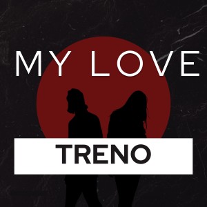 อัลบัม My Love ศิลปิน Treno