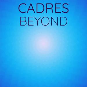 收聽Dhang Albes的Cadres Beyond歌詞歌曲