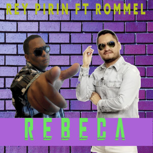 收听Rommel Ivanovich的Rebeca歌词歌曲