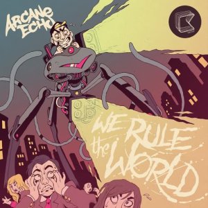 收聽Arcane Echo的We Rule the World歌詞歌曲