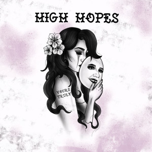 ดาวน์โหลดและฟังเพลง High Hopes พร้อมเนื้อเพลงจาก Yours Truly