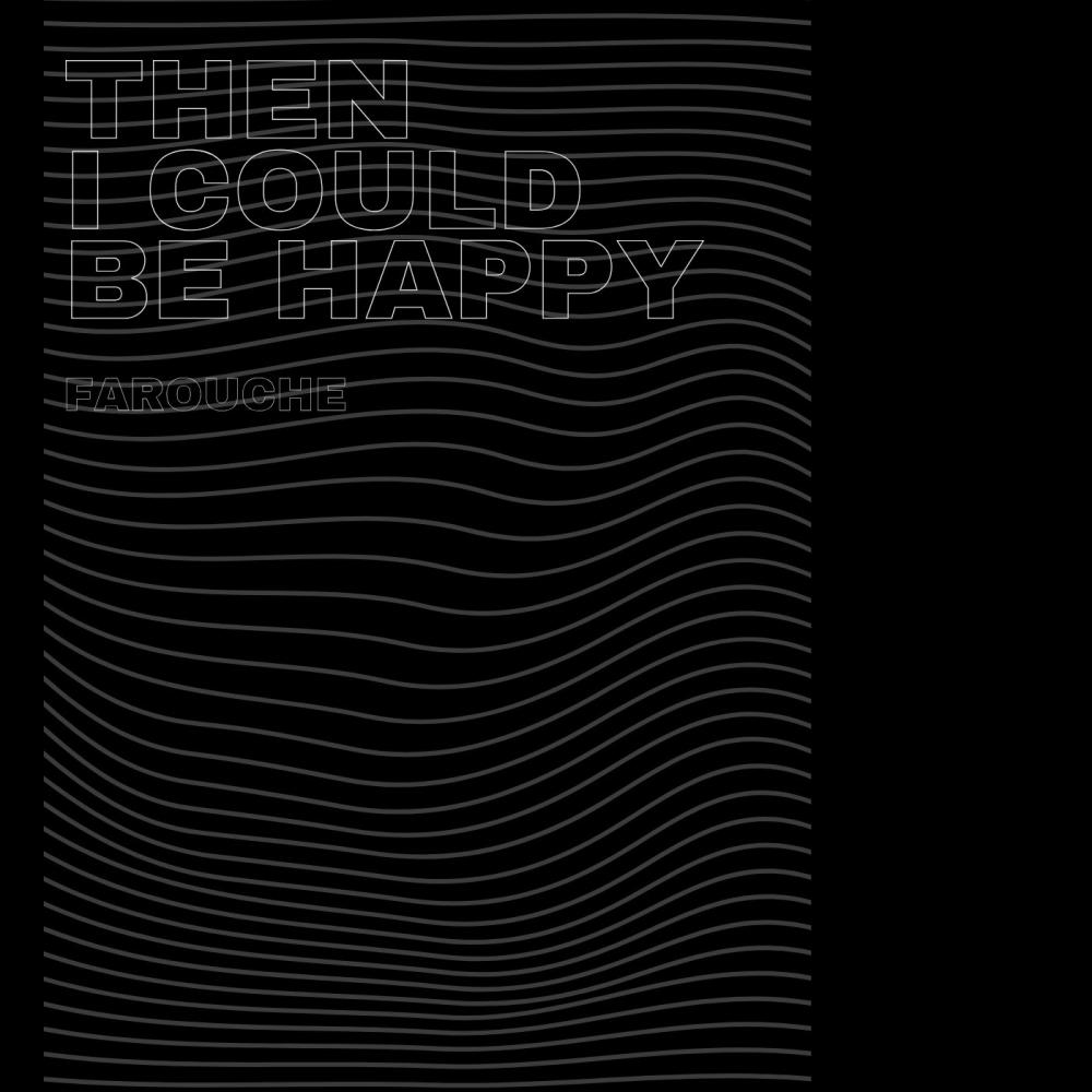 Then I could be happy (Explicit)