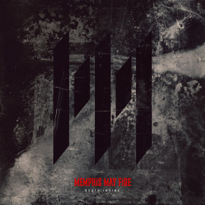 ดาวน์โหลดและฟังเพลง Death Inside (Single Version) พร้อมเนื้อเพลงจาก Memphis May Fire