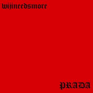 Dengarkan lagu Prada (Explicit) nyanyian wijineedsmore dengan lirik