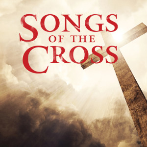 Lifeway Worship的專輯Songs of the Cross