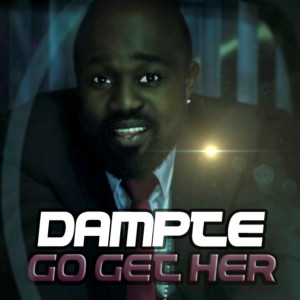 อัลบัม Go Get Her (2011 Mix) ศิลปิน Dampte