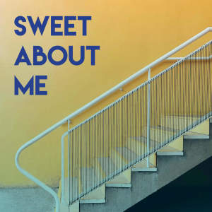 ดาวน์โหลดและฟังเพลง Sweet About Me พร้อมเนื้อเพลงจาก Sassydee