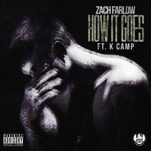 How It Goes (Remix) [feat. K Camp] (Explicit) dari Zach Farlow