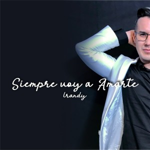 Randy López的專輯Siempre voy a amarte