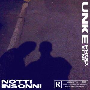 Listen to Notti insonni (Explicit) song with lyrics from Unke
