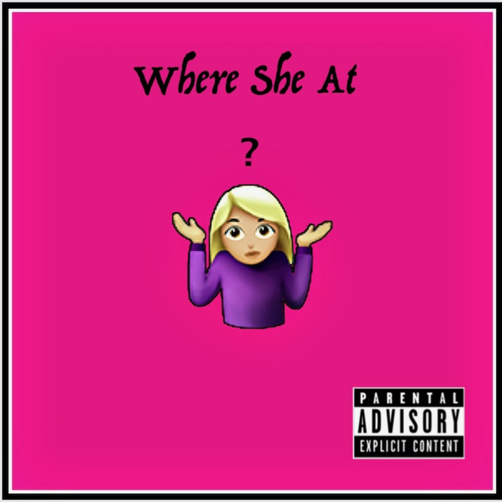 Where She at? (Explicit)