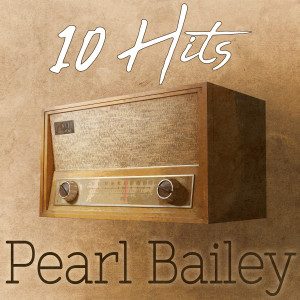 Pearl Bailey的專輯10 Hits of Pearl Bailey