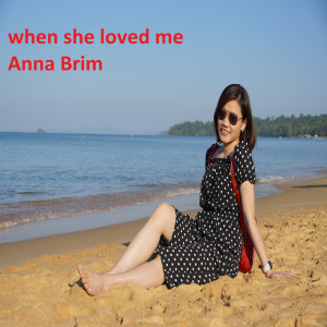 Dengarkan When She Loved Me lagu dari Anna Brim dengan lirik