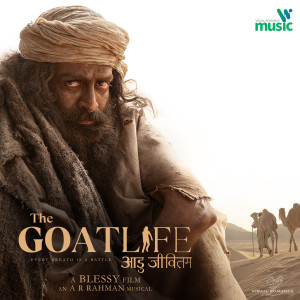 Album The Goat Life - Aadujeevitham (Original Motion Picture Soundtrack) oleh A.R. Rahman