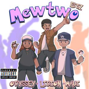 ESBZ的专辑Mewtwo (feat. ODYSSEY, MAUI & Lidion) (Explicit)