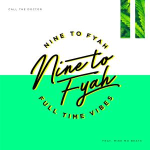 ดาวน์โหลดและฟังเพลง Call the Doctor พร้อมเนื้อเพลงจาก Nine to Fyah
