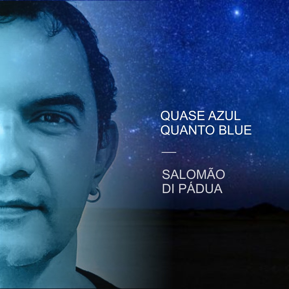 Quase Azul, Quanto Blue