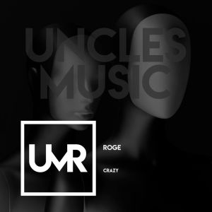 Listen to Crazy (Original Mix) song with lyrics from Roge