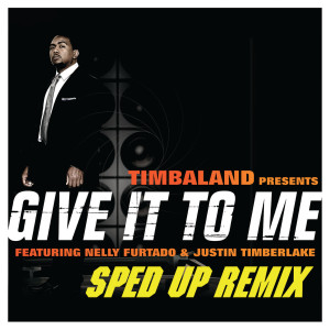 Give It To Me (Sped Up Remix) (Explicit)