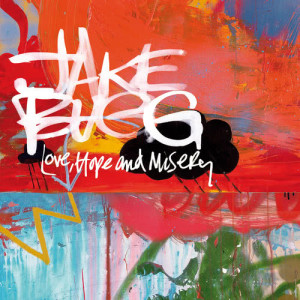 收聽Jake Bugg的Love, Hope And Misery歌詞歌曲