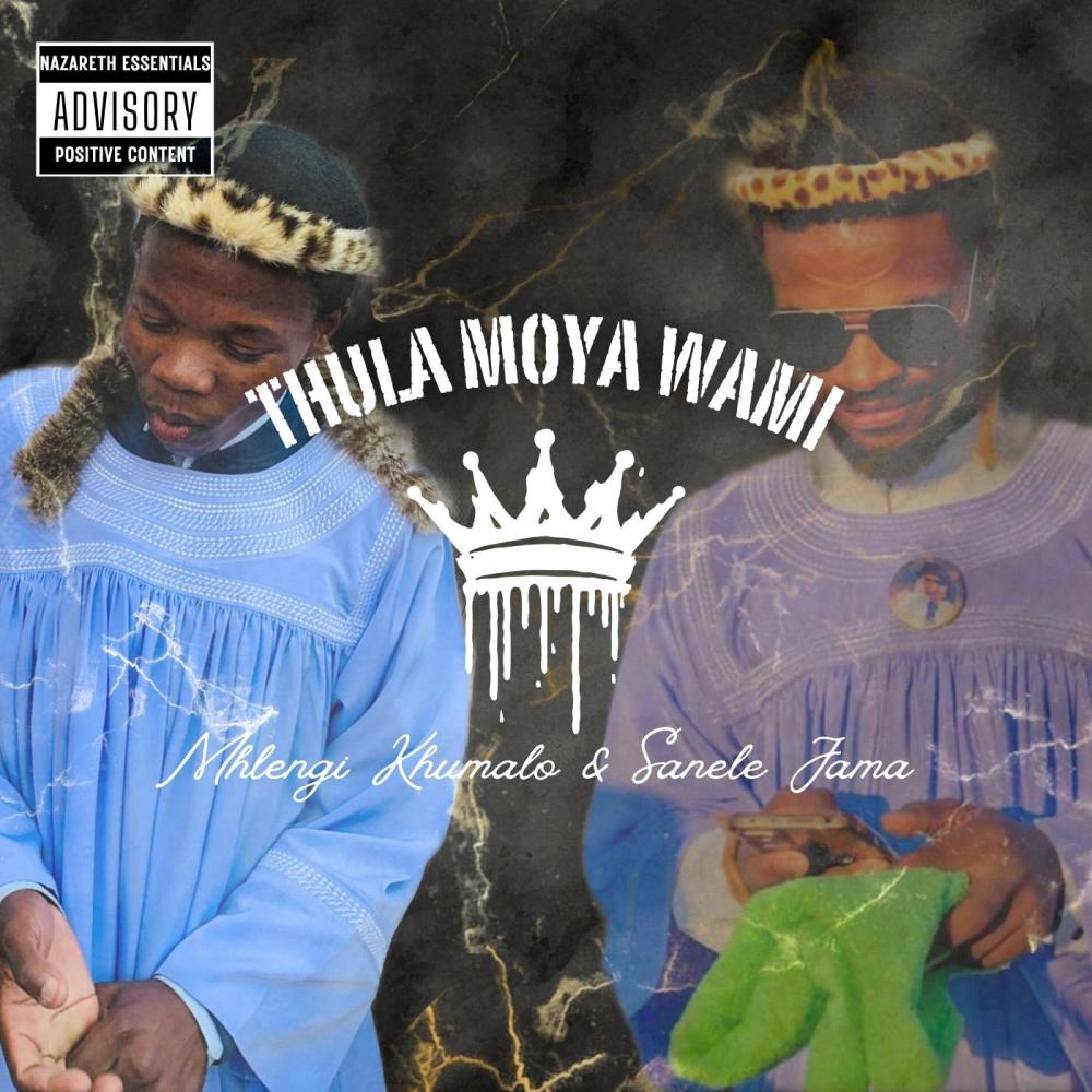 Thula Moya Wam (feat. Mhlengi Khumalo)