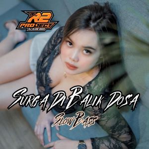 Dengarkan Surga Di Balik Dosa Slow Bass lagu dari R2 Project dengan lirik
