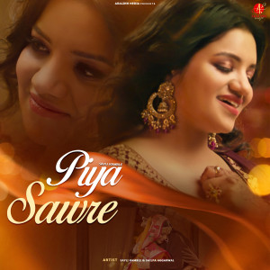 อัลบัม Piya Sawre Sayli Kamble & Shilpa Aggarwal ศิลปิน Sayli Kamble