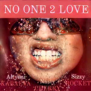 Nasty Cherry的專輯No One 2 Love