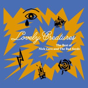 อัลบัม Lovely Creatures - The Best of Nick Cave and The Bad Seeds (1984-2014) [Deluxe Edition] ศิลปิน The Bad Seeds