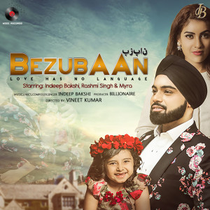 Listen to Bezubaan (Love Has No Language) song with lyrics from Indeep Bakshi