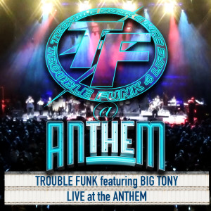 Live at the Anthem (Live) [feat. Big Tony]
