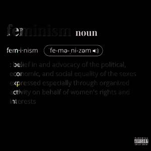 收聽NOCAPZED的Feminist (Explicit)歌詞歌曲
