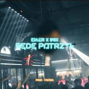 收聽Emer的Będę patrzył (feat. IWIx)歌詞歌曲