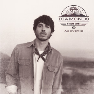 ดาวน์โหลดและฟังเพลง Diamonds (Acoustic) พร้อมเนื้อเพลงจาก Morgan Evans