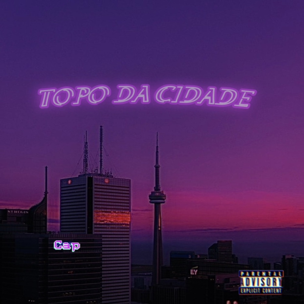 Topo Da Cidade (Explicit)