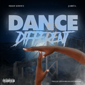 Album Dance Different (feat. Jamsta) (Explicit) oleh Nerdy KnowZ