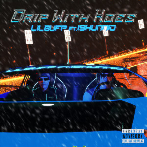19HUNNID的專輯Drip with Hoes (Explicit)