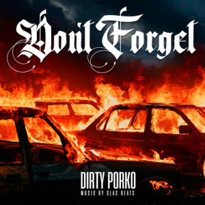 Album Don't Forget (Explicit) oleh Dirty Porko