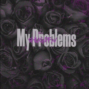 อัลบัม My Problems (feat. StrAy & 3tone) [Explicit] ศิลปิน Stray