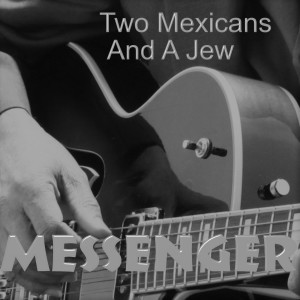 Album Two Mexicans and a Jew from 