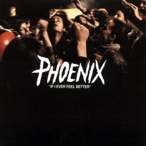 อัลบัม if i ever feel better ศิลปิน Phoenix