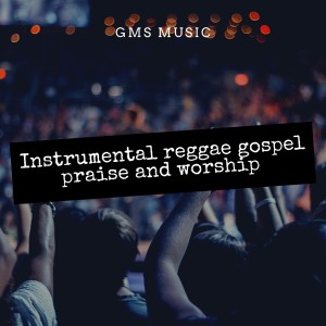 อัลบัม Instrumental Reggae Gospel Praise and Worship ศิลปิน Mafia & Fluxy