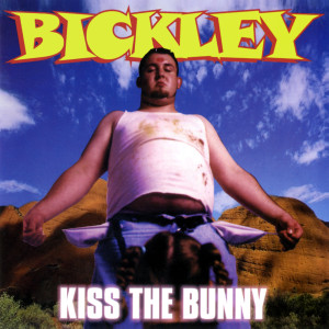 อัลบัม Kiss The Bunny (Explicit) ศิลปิน Bickley