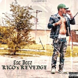 Esc Deez的專輯Rico's Revenge (Explicit)