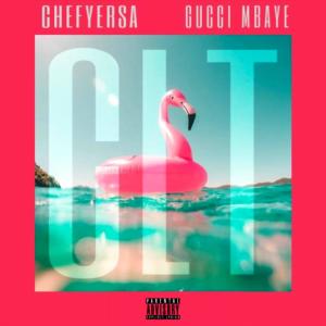 收聽ChefYersa的CLT (feat. Gucci Mbaye)歌詞歌曲